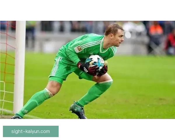 诺伊尔职业态度引发关注，展现出持续提升的竞技状态